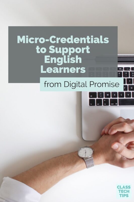 Micro-Credentials to Support English Learners from Digital Promise 3