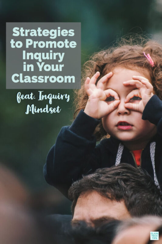 Strategies to Promote Inquiry in Your Classroom 4