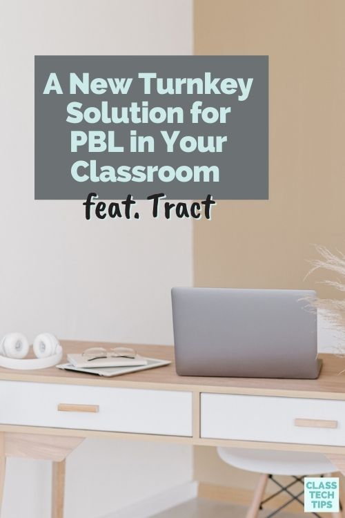 Learn how to try out PBL in your classroom with the support of Tract's platform and community for student creators.