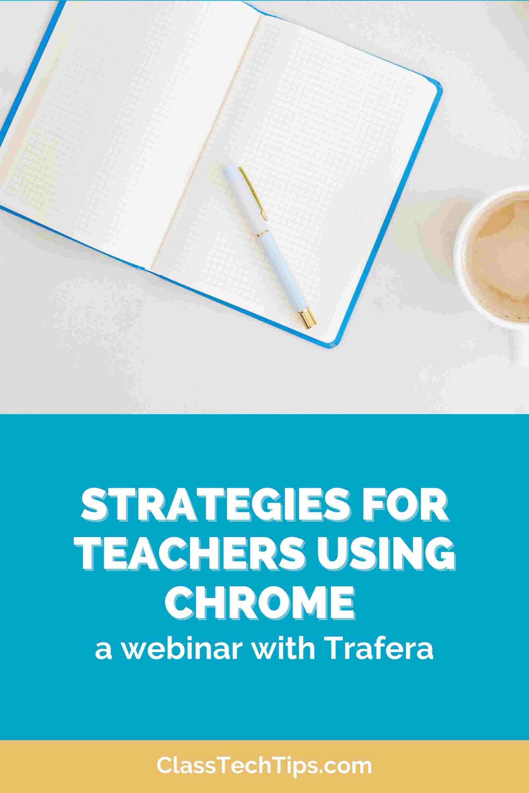 Strategies for Teachers Using Chrome