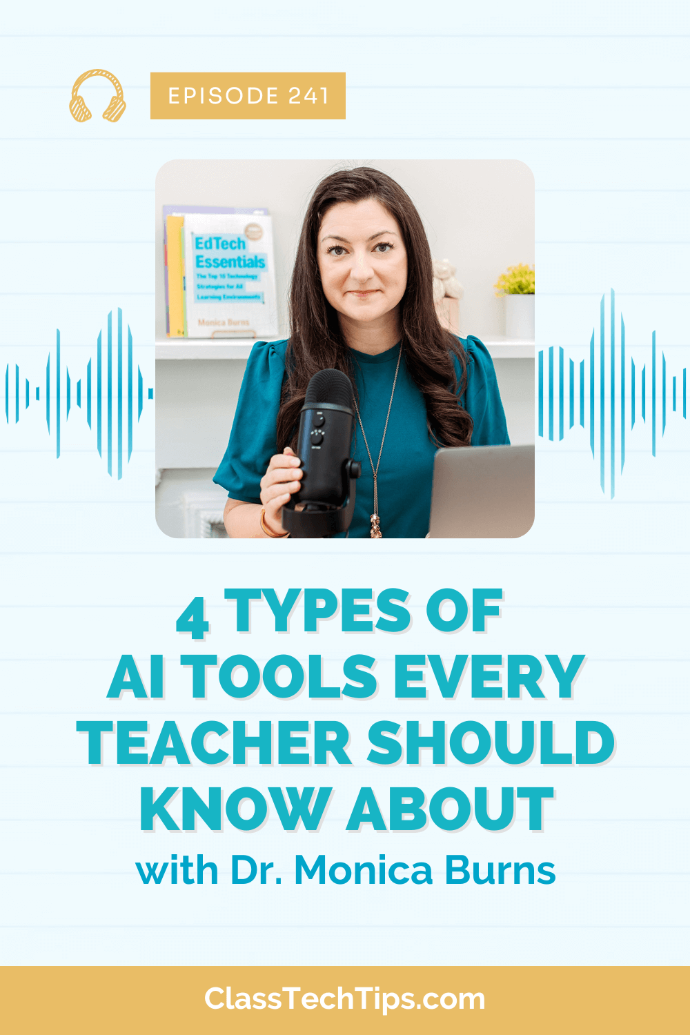 Podcast episode graphic showcasing four types of AI tools for educators, highlighting their use in student engagement and time-saving techniques.